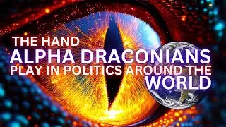The Hand Alpha Draconians Play In Politics Around the World