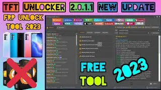TFT Unlocker 2022-2.0.1.1 | TFT Unlock Tool | TFT Frp Unlock Tool | Mtk Qualcomm Spd Unlock Tool