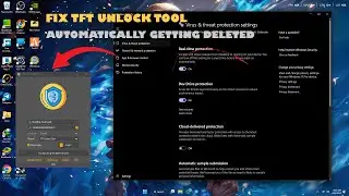 How to fix TFT unlock tool automatically getting deleted/unstalled