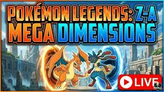 Finishing Mega Dimensions DLC | Pokemon Legends: Z-A | Switch 2