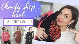 CHARITY SHOP CLOTHES HAUL TRY ON & OUTFIT CHALLENGE