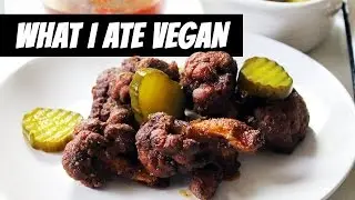 WHAT I ATE VEGAN #69 //  KFC Nashville Hot Cauliflower | Mary's Test Kitchen