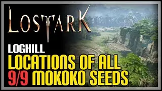 Loghill All Mokoko Seed Locations Lost Ark