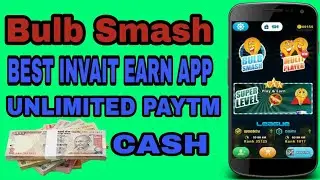 bulb smash se paise kaise kamaye 2018,bulb smash latest trick
