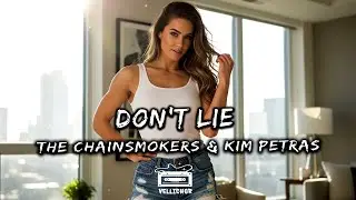 The Chainsmokers & Kim Petras - Don't Lie (Letra / Lyrics)