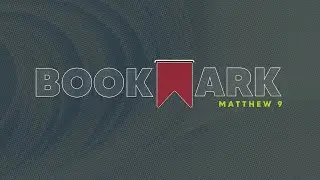 11:00am - Bookmark: Looking at the Harvest (Matthew 9:35-38)  //  Curtis Hill