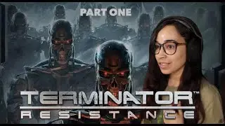 FIRST TIME PLAYING / TERMINATOR RESISTANCE GAMEPLAY PART 1
