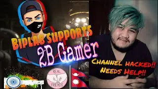 #2bgamer || 2B GAMER CHANNEL HACKED!! NEEDS HELP!! ||