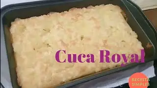 Cuca Royal Receita Simples