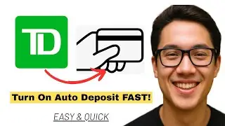 How To Enable Auto Deposit TD Bank (Fast & Easy!)