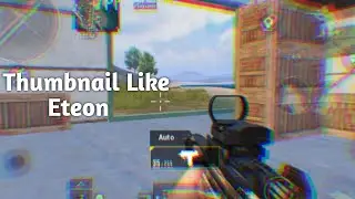 How To Make Thumbnail Like Eteon in 2 Minutes || NoBiN YT Gaming