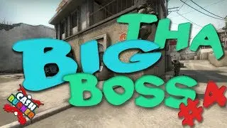 CS:GO - Tha Big Boss #4 | Cashburner