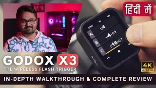 Godox X3 Wireless Trigger Unboxing & In-Depth Walkthrough | Full Review | HINDI | 4K | @GODOXGlobal