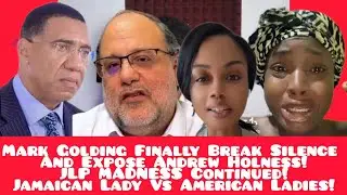 Mark Golding Finally Break Silence And Expose Andrew Holness🇯🇲🤔
