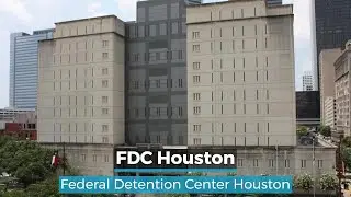 FDC Houston | Federal Detention Center Houston