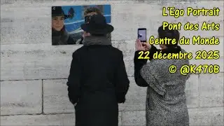 L'Ego Portrait Pont des Arts Centre du Monde 22 d&eacute;cembre 2025 &copy; @K47CB