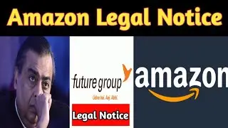 Amazon Send Legal Notice To Future Group | Future Group News |  Amazon Legal Notice News | Hindi