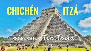 CHICH&Eacute;N ITZ&Aacute; Yucatan Mexico 2020 | cinematic tour