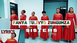 FANYA TULIVYO ZUNGUMZA - MISSION SISTERS TUNES || HOME OF ADVENTIST MUSIC 💎