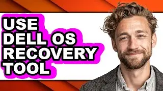 How to Use Dell Os Recovery Tool (full Guide)