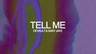 Devault & BabyJake - Tell Me