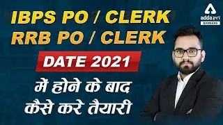 How to Prepare for IBPS PO/Clerk & RRB Mains 2021 Exams | Adda247