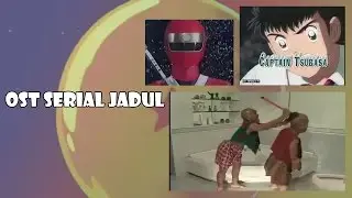 Ngakak: Mix Ost Serial Jadul - captain tsubasa, tuyul dan mbak yul, ninja ranger, dragon ball