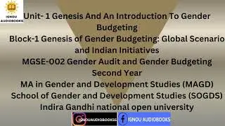Unit- 1 Genesis And An Introduction To Gender Budgeting Block-1  MGSE 002 2ND YR MAGD SOGDS #ignou