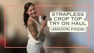 Strapless Crop Top Try On Haul (Amazon Finds)