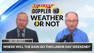 Where will the rain go this Labor Day weekend? | Weather or Not