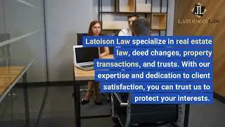 Delaware County PA Real Estate Attorney: Secure Your Property with Latoison Law