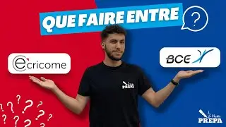 Que faire entre les concours ECRICOME et BCE ?