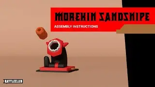 Morekin Sandsnipe - Build Instruction
