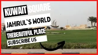 Kuwait square in Sharjah most beautiful place