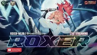 Chill Rank Push with Mikasa | MLBB Live #ROXERML #MLBB #mobilelegendslive