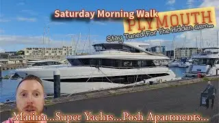 Saturday Morning Millbay Plymouth Marina Walk & Look At Thw Super Yachts.... Boats.... Walking Tour