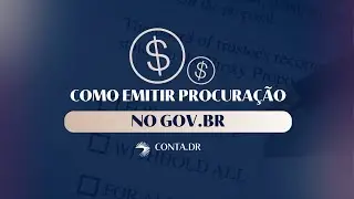 TUTORIAL: Como emitir uma procuração no GOV.BR