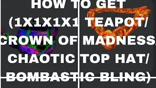 How to get 1x1x1x teapot/crown of madness/bombastic BLing/chaotic tophat in 2024 (ready player 2)