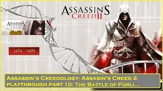 Assassin's Creedology- Assassin's Creed 2 Playthrough Pt 10