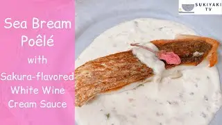 Sea Bream Po&ecirc;l&eacute; with Sakura-flavored White Wine Cream Sauce Recipe - Japanese cooking