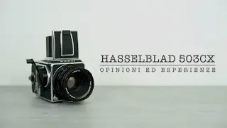 Hasselblad 503CX - opinioni ed esperienze