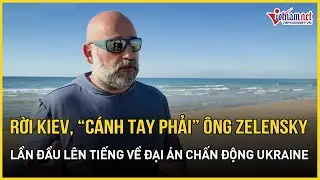 Vừa rời Kiev, “cánh tay phải” của ông Zelensky lần đầu lên tiếng về đại án chấn động Ukraine
