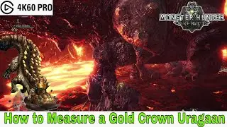 Monster Hunter: World - How to Measure a Gold Crown Uragaan