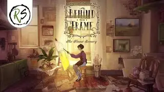 BEHIND THE FRAME ➤ Полное прохождение (без комментариев) ➤ ЖИВЫЕ ПОЛОТНА