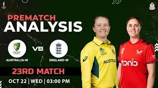 Australia Women vs England Women 23rd MATCH PREVIEW | AUS W vs ENG W 23rd Match Prediction