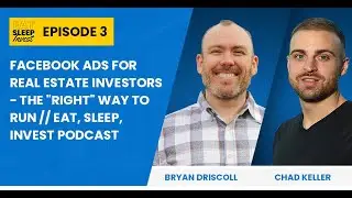 EP 3 - Facebook Ads for Real Estate Investors - The 