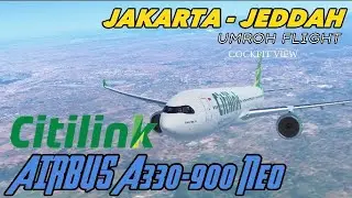 Flight Umroh CITILINK Jakarta-Jeddah // A330-900 neo | inifinite flight simulator