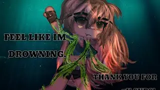 Feel like I'm drowning.//MY IDEA//repost!//7.2k Substar 🌟 special! //READ DESC!//FW!!