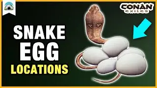 All SNAKE EGG Locations &ndash; Where to find Snake Eggs: Exiled Lands & Siptah | Conan Exiles