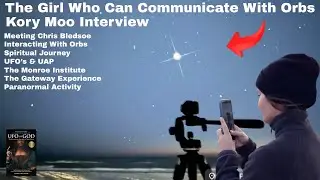 Kory Moo On Meeting Chris Bledsoe & Seeing Orbs #ufo #chrisbledsoe #orbs #uap #spirituality #monroe
